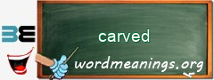 WordMeaning blackboard for carved